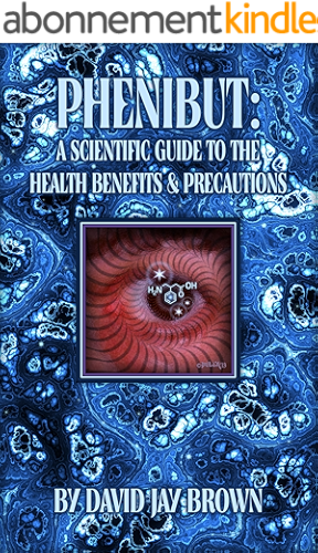 Download Phenibut: A Scientific Guide to the Health Benefits & Precautions (English Edition) PDF