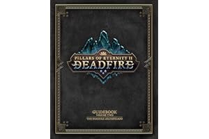 Pillars of Eternity Guidebook: Volume Two-The Deadfire Archipelago