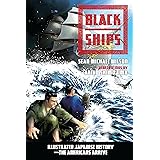 Black Ships: Illustrated Japanese History--The Americans Arrive