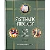Systematic Theology, Volume One: From Canon to Concept (Volume 1)