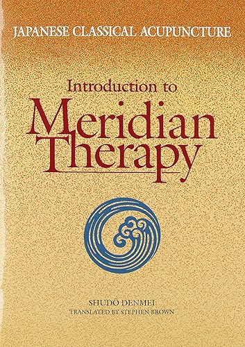 Download Japanese Classical Acupuncture Introduction to Meridian Therapy PDF