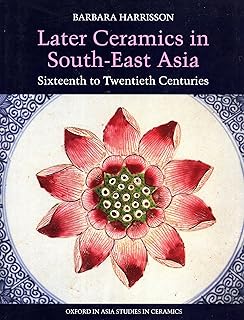 Legend and reality early ceramics from south east asia