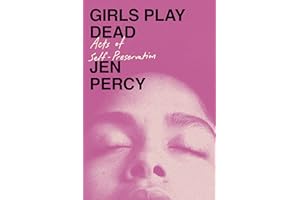 Girls Play Dead: Acts of Self-Preservation