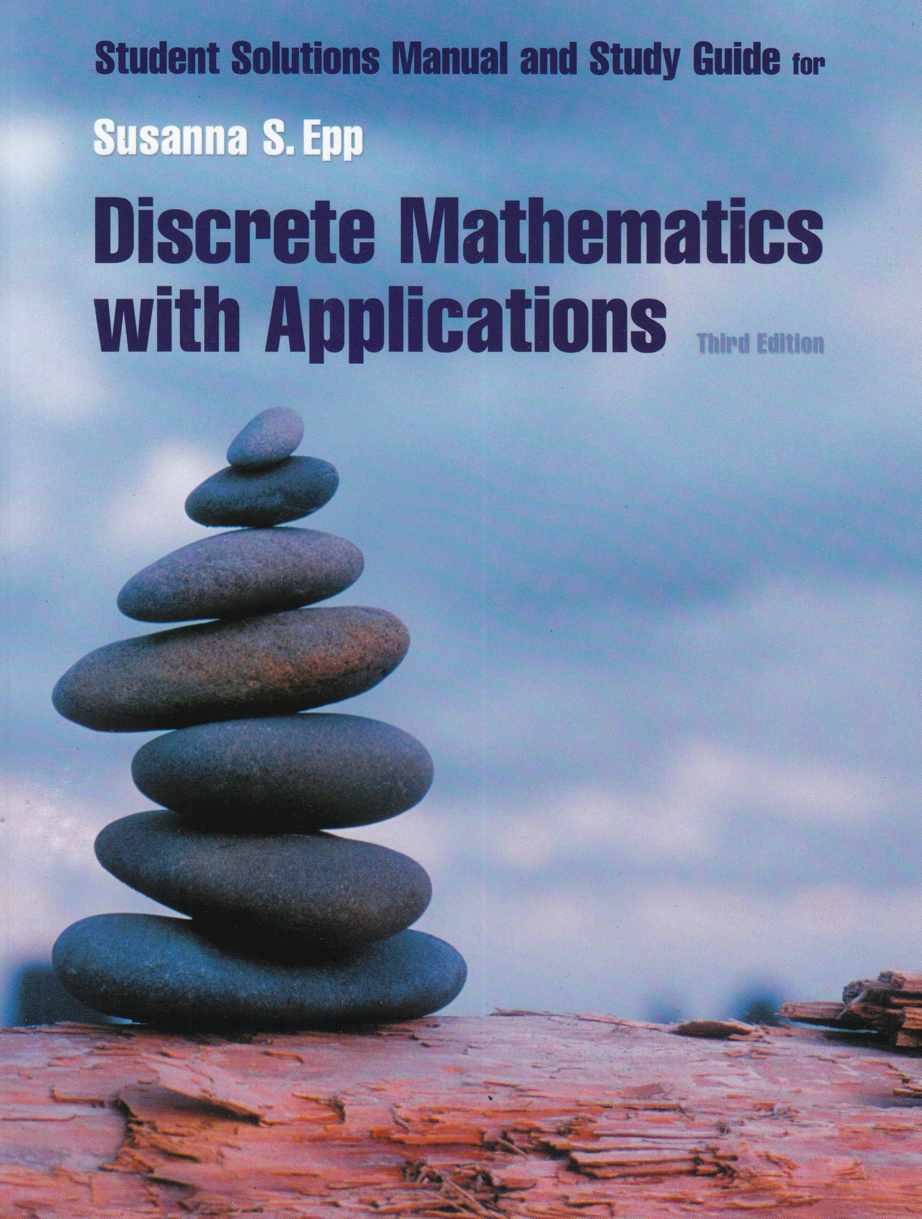Student Solutions Manual for Epp's Discrete Mathematics with Applications,  3rd: Susanna Epp: 9780534360283: Books - Amazon.ca