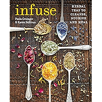 Infuse: Herbal teas to cleanse, nourish and heal book cover