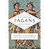 Pagans: The End of Traditional Religion and the Rise of Christianity