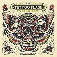 The Tattoo Coloring Book: Coloring Book for Adults : Munden