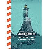 A Brief Atlas of the Lighthouses at the End of the World