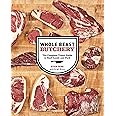 Whole Beast Butchery: The Complete Visual Guide to Beef, Lamb, and Pork
