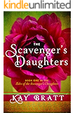 The Scavenger's Daughters (Tales of the Scavenger's Daughters Book 1)