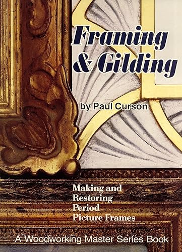 Download Woodworking master series book : Framing and gilding : Making and restoring period picture frames PDF