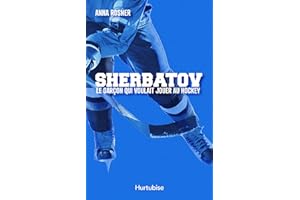 Sherbatov. Le garçon qui voulait jouer au hockey