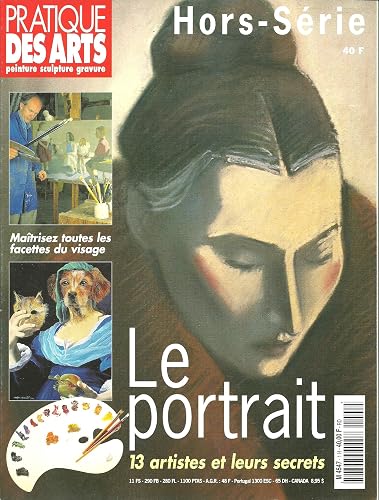 Download Pratique des arts. Hors série spécial Portrait: 13 artistes et leurs secrets. Maîtrisez toutes les facettes du visage. Modelage, huile, crayon & huile, pastel sec, encre, acrylique, dessin & modelage. PDF