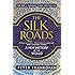 The Silk Roads: A New History of the World