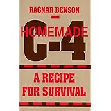 Homemade C-4: A Recipe for Survival