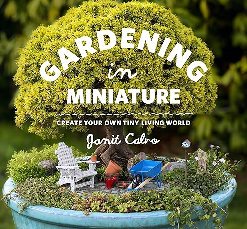 Download Gardening in Miniature: Create Your Own Tiny Living World PDF