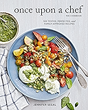 Once Upon a Chef, the Cookbook: 100 Tested, Perfected, and Family-Approved Recipes