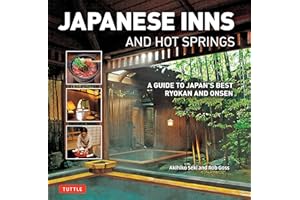 Japanese Inns and Hot Springs: A Guide to Japan's Best Ryokan & Onsen