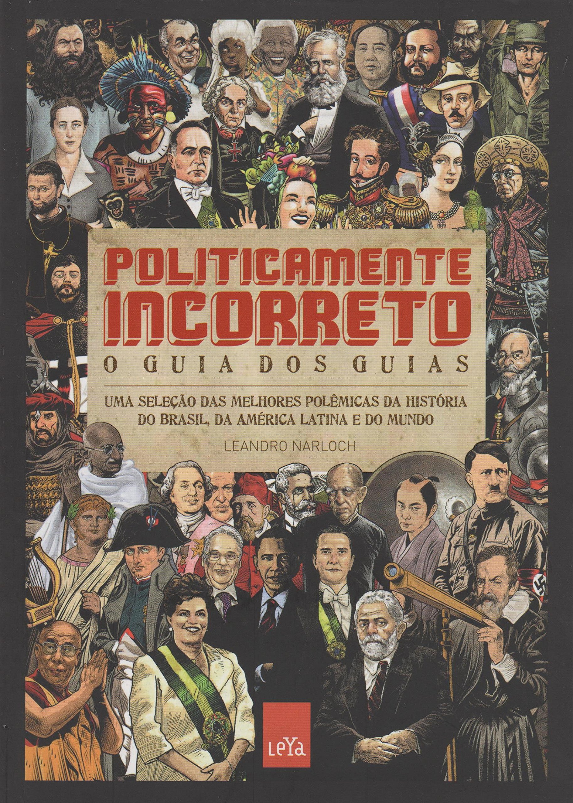 Politicamente Incorreto. O Guia dos Guias. Uma Seleção das Melhores ...