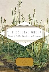 The Echoing Green: Poems of Fields, Meadows, and