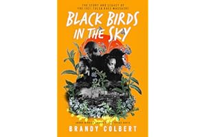 Black Birds in the Sky: The Story and Legacy of the 1921 Tulsa Race Massacre