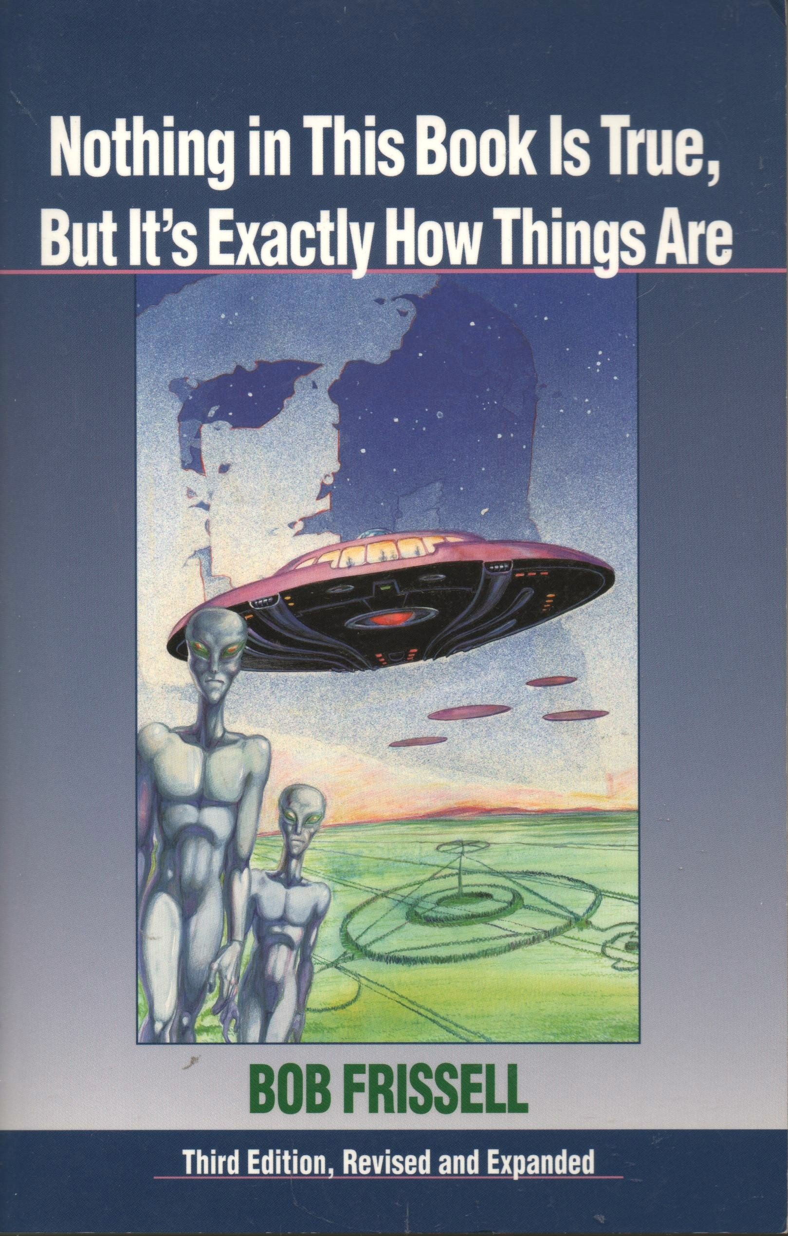 Nothing in This Book Is True, But It's Exactly How
