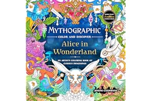Mythographic Color and Discover: Alice in Wonderland: An Artist’s Coloring Book of Curious Imaginings