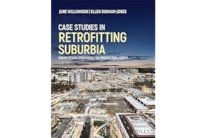 Case Studies in Retrofitting Suburbia: Urban Design Strategies for Urgent Challenges
