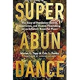 Superabundance: The Story of Population Growth, Innovation, and Human Flourishing on an Infinitely Bountiful Planet