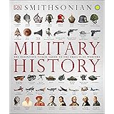 Military History: The Definitive Visual Guide to the Objects of Warfare