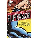 Superman: The High-Flying History of America's Most Enduring Hero