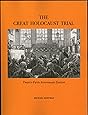 The Great Holocaust Trial: The Landmark Battle for the Right to Doubt the West's Most Sacred Relic