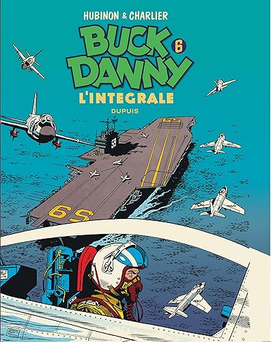 Download Buck Danny - L'intégrale - tome 6 - Buck Danny 6 (intégrale)  1956 - 1958 PDF