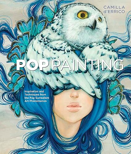 Download Pop Painting: Inspiration and Techniques from the Pop Surrealism Art Phenomenon PDF