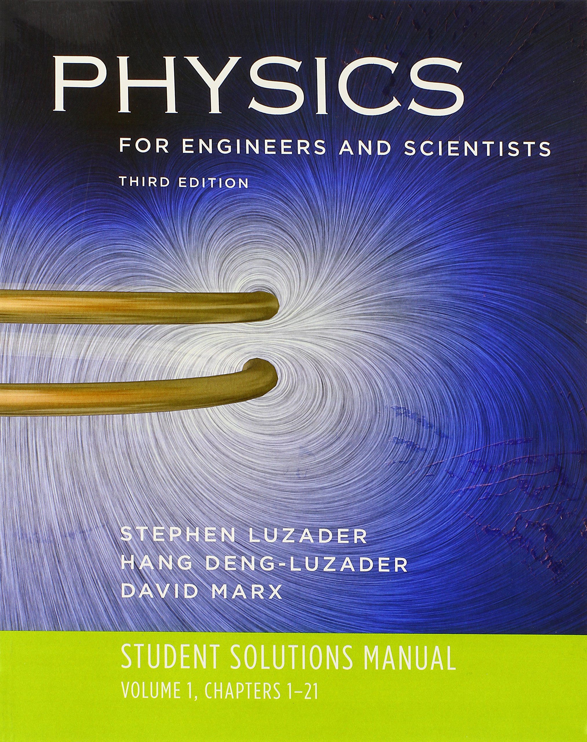 Physics for Engineers and Scientists: Volume 1: Student Solutions Manual,  Chapters 1-21: Hang-Deng Luzader, Stephen Luzader, David Marx Jr.:  9780393929799: ...