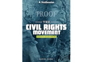 The Civil Rights Movement: Then and Now (America: 50 Years of Change)