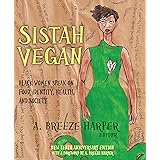 Sistah Vegan: Black Women Speak on Food, Identity, Health, and Society