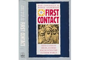 First Contact: New Guinea's Highlanders Encounter the Outside World