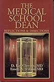 The Medical School Dean: Reflections & Directions
