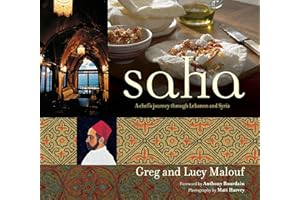 Saha: A Chef's Journey Through Lebanon And Syria