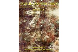 The Everlasting Sky : Initiated, Book 31, An Australian Artists work of Desert, Rainforest & Coastal Impressions, with quotes