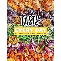 Tasty Every Day: All of the Flavor, None of the Fuss (An Official Tasty Cookbook)