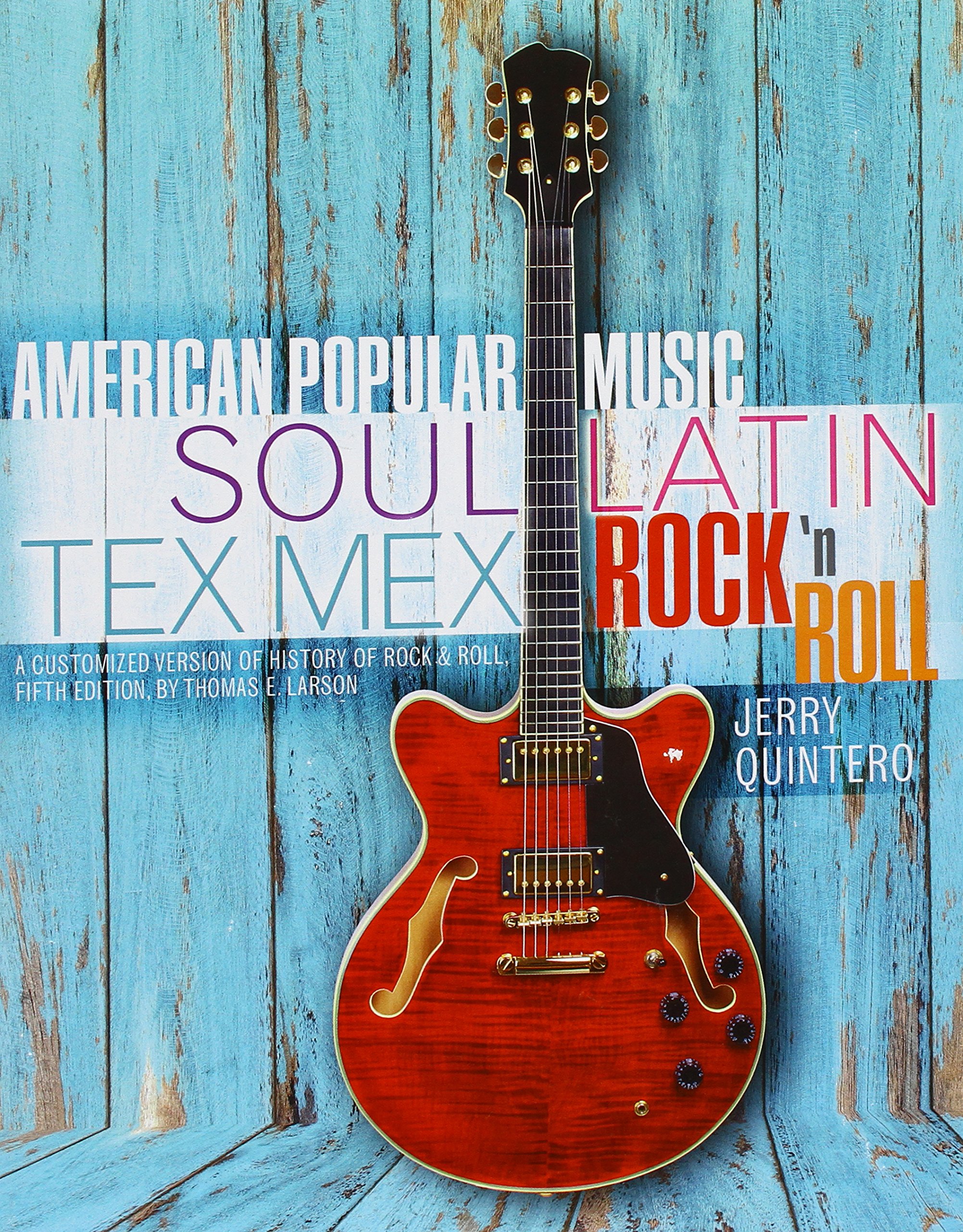 American Popular Music Soul Latin Tex Mex Rock Roll A Customized Version Of History Of Rock Roll Amazon De Quintero Jerry Fremdsprachige Bucher