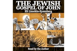 The Jewish Gospel of John: Discovering Jesus, King of All Israel