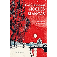 Noches Blancas (Ilustrados) (Spanish Edition) book cover Noches Blancas (Ilustrados) (Spanish Edition) book cover