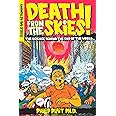 Death from the Skies!: The Science Behind the End of the World
