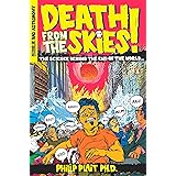 Death from the Skies!: The Science Behind the End of the World
