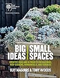 RHS Big Ideas, Small Spaces: Creative ideas and 30