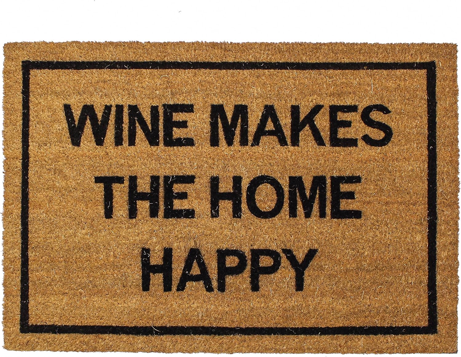 Wine Doormat Wine Makes The Home Happy Coir Doormat (20 x