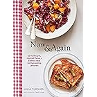 Now & Again: Go-To Recipes, Inspired Menus + Endless Ideas for Reinventing Leftovers